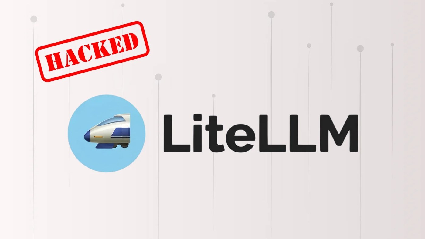 LiteLLM 被投毒